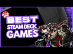 50 BEST Steam Deck Games YOU Should Play (2025 Edition)