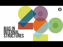 Bias in Internal Structures