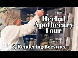 My Herbal Apothecary Tour | and How To Render Beeswax