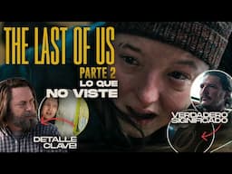 THE LAST OF US 2: TODO lo que NO VISTE CAPÍTULO 2 | Curiosidades cambios al juego, referencias y más