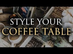 5 Must-Know Coffee Table Styling Tips for a Designer Look