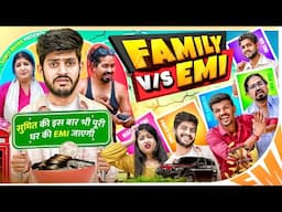 FAMILY vs EMI || Sumit Bhyan