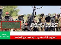 ko̠r ɛn tuɔɔk ɛn tämɛ kam SPLM IO and SSPDF kä pagaak - jikow -mawaiut county Nuer online TV Läär