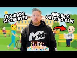 IT'S DADS BIRTHDAY🥳 AND HE'S GETTING OLD!!!😝
