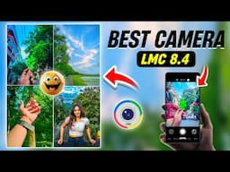 Best Lmc 8.4 Camera For Any Android Phone | Lmc Camera Config File Setup | Lmc Config File Download