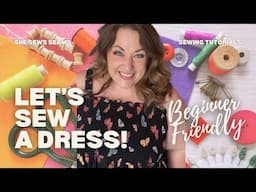 Want To Learn How to Sew a Dress? LET ME SHOW YOU!