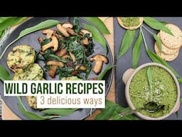 Wild garlic recipes 3 ways