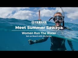 Women Run The Water | Get on Board with Me Series (Summer Sawaya - Episode 1)