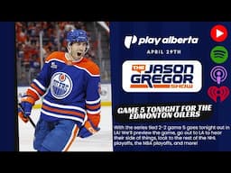 The Jason Gregor Show - April 29th, 2025 - Game 5 for the Oilers goes tonight!