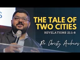 The Tales of Two Cities | Revelation 21:1 8 | Pr  Christy Andrews
