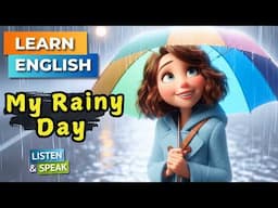 My Rainy Day Routine   | Improve Your English | English Listening Skills - Speaking Skills.