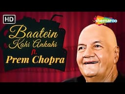 Watch The Teaser of Prem Chopra's Epic conversation | Baatein Kahi Ankahi | Bollywood Chat Show