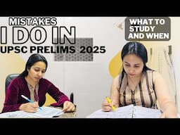 My UPSC prelims 2025 mistakes , How to study now and when?