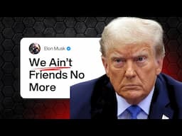 Breaking News: Elon and Trump are Beefing.