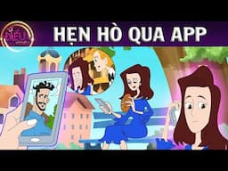 HẸN HÒ QUA APP - TRUYỆN CỔ TÍCH - QUÀ TẶNG CUỘC SỐNG - KHOẢNG KHẮC KỲ DIỆU - PHIM HOẠT HÌNH HAY 2025