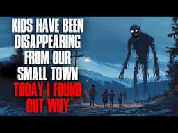 Kids Have Been Disappearing From Our Small Town. Today I Found Out Why.