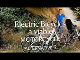 Electric bicycles are they a viable alternative to a small Motorcycle?