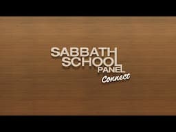 3ABN Sabbath School Panel Connect | May