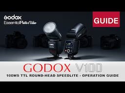 Godox V100 100Ws Round-Head TTL  Speedlite - Operation Guide