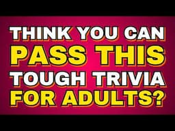 Prove Your Memory Is Still Fine! - Try This TOUGH TRIVIA!