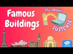 The Magic Suitcase: Famous Buildings