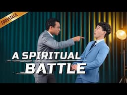 English Christian Video | "A Spiritual Battle" (Crosstalk)