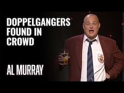 DOPPELGANGERS Found In The Crowd | Al Murray The Pub Landlord Stand Up