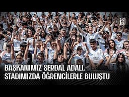 Başkanımız Serdal Adalı, Tüpraş Stadyumu’nda Öğrencilerle Buluştu