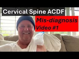 Spinal Column C6/C7 ACDF Injury Misdiagnosis Rotary Cuff - Video #1