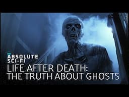 Ghosts and the Afterlife: A Scientific Investigation