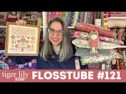 Flosstube 121 - 3 Framed Finishes, Lily the Cracker, Stitchy WIPS, Knitting, Quilts and MORE!