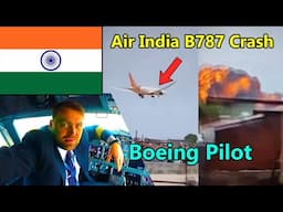 Boeing Pilot About Air India B787 Dreamliner Crash at Take off | Bird Strike? | Loss of thrust?