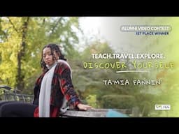 Ta'Mia Fannin - Discover Yourself | 50k Alumni Video Contest Winner