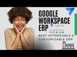 🚀 Quick Overview of Google Workspace ERP | Affordable & Customizable! 💼✨