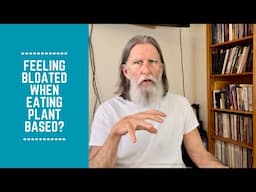 Is It Normal to Feel Bloated When You Start Eating Plant Based?