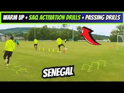 Warm Up + SAQ Activation Drills  + Passing Drills / Senegal
