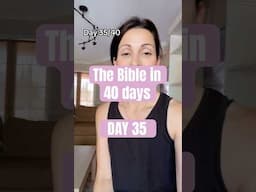 The Bible in 40 days | Day 35 #faith #biblein40days