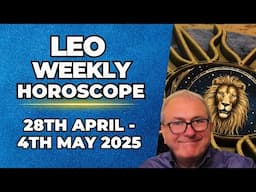 Leo Weekly Horoscope 28th April  - 4th May Astrology insights