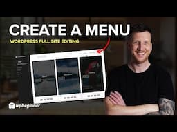 How to Create a Navigation Menu with Block Themes (WordPress Full Site Editing for Beginners)