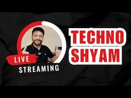 Techno Shyam Live Stream  | Let's Talk | Ask Your Question | Live Promotion