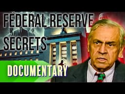 The Federal Reserve’s Secrets: Money from Nothing | Full Documentary