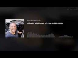 Millionaire midnight rant 987 - Your Bedtime Mentor