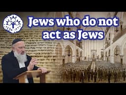 Jews who do not act as Jews