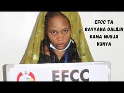 Wata Sabuwa : EFCC ta bayyana dalilin kama Murja Kunya da jami'anta suka yi.