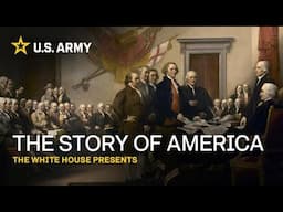 The White House Presents: The Story of America | Army Legacy