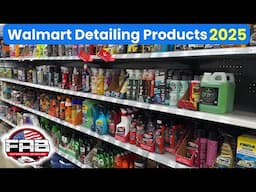 Walmart Detailing Isle in 2025. Very Interesting Stuff on the Shelves.