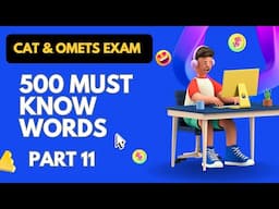 CAT & OMETs Exams | 500 Must Know Vocabulary Word | High Frequency Root Words for CAT VARC | Part 11
