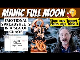 Manic Full Moon in Virgo Chitra Nakshatra Ketu Conjunction - Spreadsheets in a Sea of Chaos