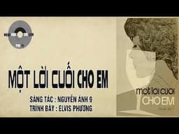 MỘT LỜI CUỐI CHO EM | Nguyễn Ánh 9 | Elvis Phương