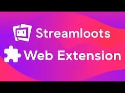 Streamloots Web Extension | First Look